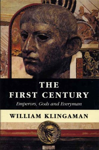 Stock image for The First Century: Emperors, Gods and Everyman for sale by N & A Smiles