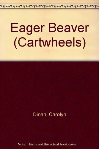Eager Beaver (Cartwheels) (9780241129036) by Carolyn Dinan