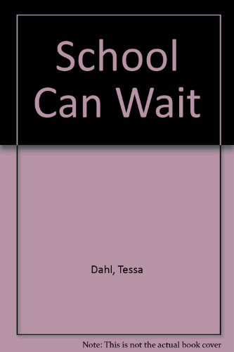 Stock image for School Can Wait for sale by Tony Earl Books