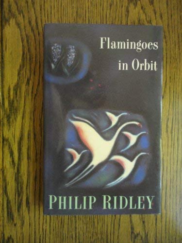 Flamingoes in Orbit (9780241129227) by Philip-ridley