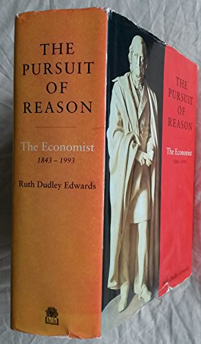 Beispielbild fr The Pursuit of Reason: The Economist 1843-1993 zum Verkauf von WorldofBooks