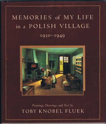 Memories of My Life in a Polish Village 1930 - 1949
