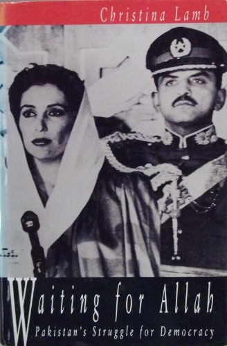 9780241130551: Waiting For Allah: Pakistan's Struggle for Democracy: Benazir Bhutto and Pakistan