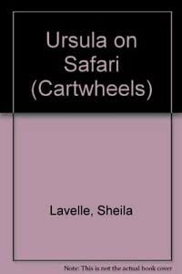 Beispielbild fr Ursula On Safari (Cartwheels S.) zum Verkauf von WorldofBooks