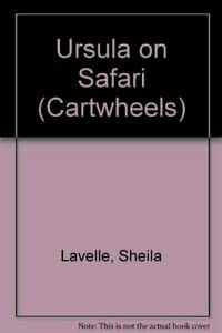Stock image for Ursula On Safari (Cartwheels S.) for sale by WorldofBooks