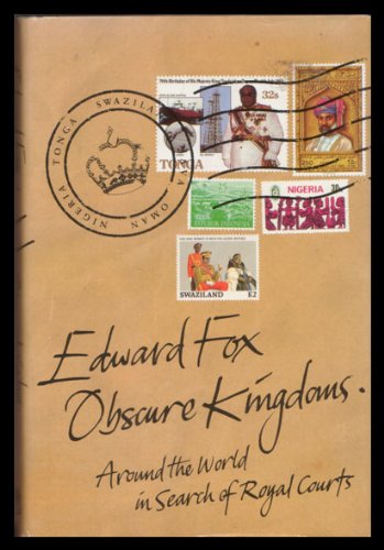 Beispielbild fr Obscure Kingdoms: Around the World in Search of Royal Courts zum Verkauf von WorldofBooks