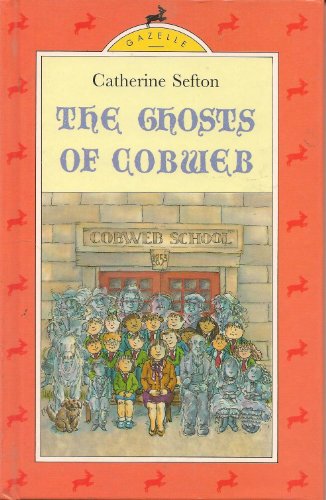 9780241131305: The Ghosts of Cobweb (Gazelle Books)