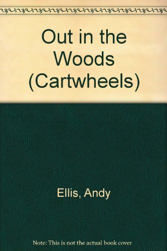 Beispielbild fr Out in the Woods (Cartwheels) zum Verkauf von AwesomeBooks