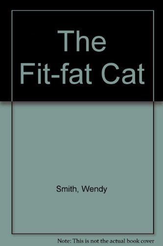 Stock image for The Fit Fat Cat for sale by AwesomeBooks