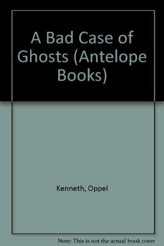 9780241132173: A Bad Case of Ghosts (Antelope Books)