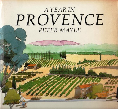 A YEAR IN PROVENCE - WATERCOLOURS BY PAUL HOGARTH (9780241132555) by Peter Mayle