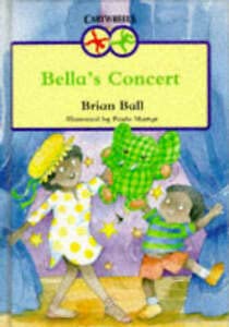 Beispielbild fr Bella's Concert (Cartwheels) zum Verkauf von AwesomeBooks