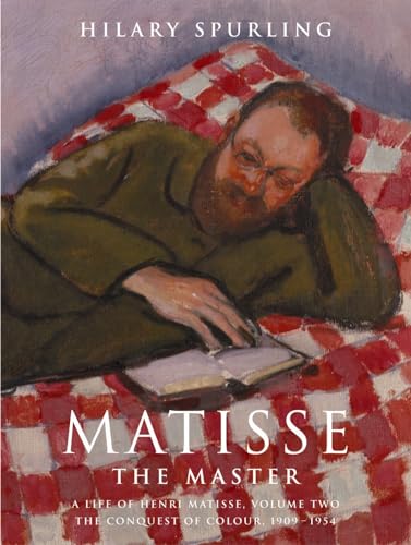 Beispielbild fr Matisse the Master: A Life of Henri Matisse, Vol. 2: The Conquest of Colour, 1909 -1954: v. 2 zum Verkauf von WorldofBooks