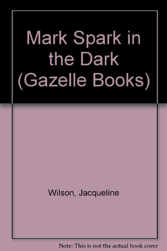 Imagen de archivo de Mark Spark in the Dark (Gazelle Books) a la venta por MusicMagpie