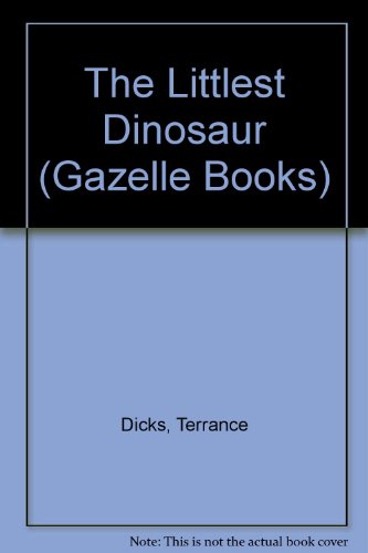 Stock image for The Littlest Dinosaur (Gazelle Books) for sale by AwesomeBooks