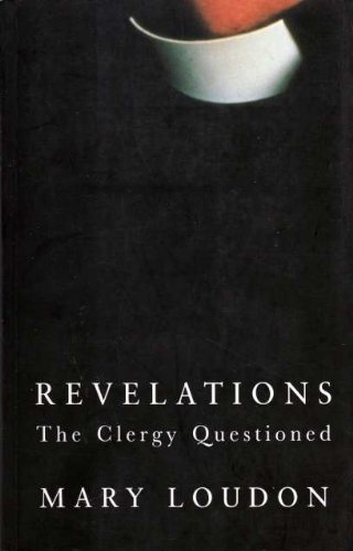 Revelations: The Clergy Questioned (SCARCE FIRST EDITION, FIRST PRINTING SIGNED BY THE AUTHOR)