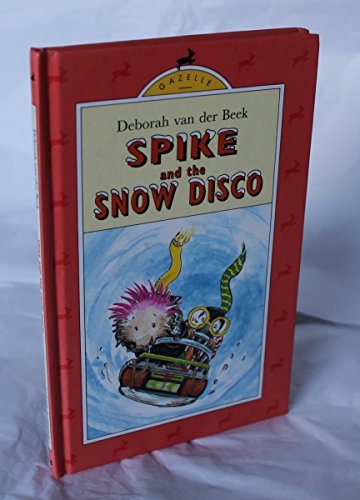 Stock image for Spike And the Snow Disco (Gazelle Books) for sale by Goldstone Books