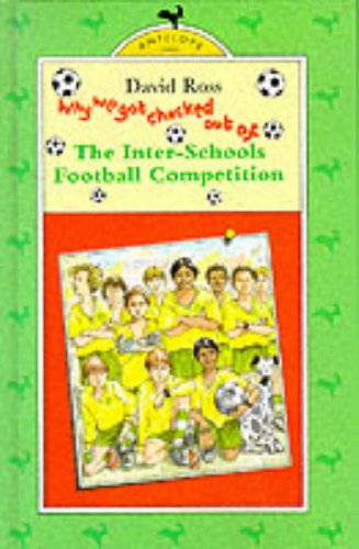 9780241133989: Why We got Chucked out of the Inter-Schools Football Competition (Antelope Books)