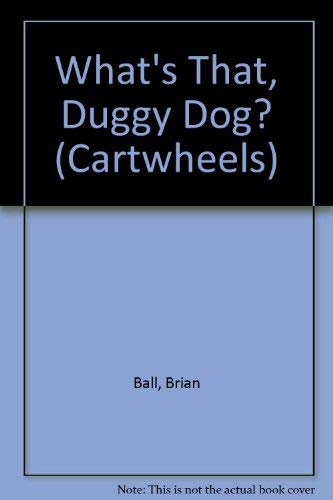 Beispielbild fr Whats That, Duggy Dog? (Cartwheels S.) zum Verkauf von Reuseabook