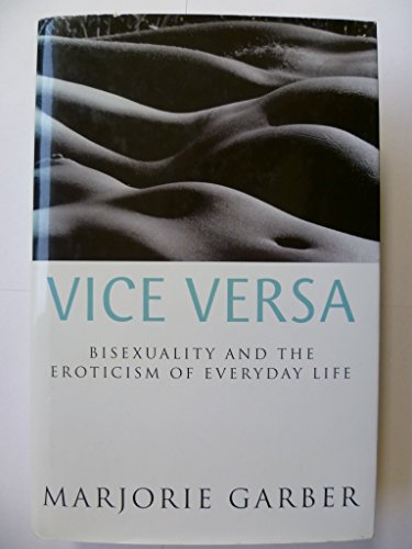 Stock image for Vice Versa: Bisexuality, Eroticism and the Ambivalence of Culture for sale by Irish Booksellers