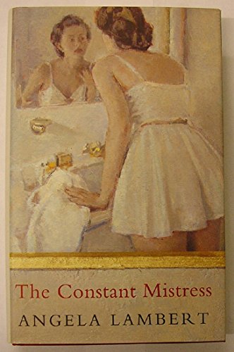 Beispielbild fr The Constant Mistress zum Verkauf von AwesomeBooks