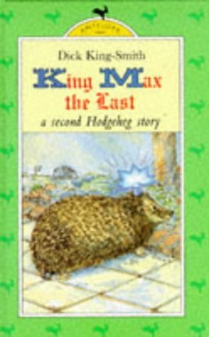 Stock image for A Hodgeheg Story: King Max the Last (Antelope Books) for sale by WorldofBooks