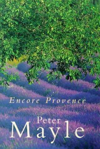 Stock image for Encore Provence : New Adventures in the South of France for sale by Better World Books: West