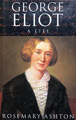 Stock image for George Eliot: A Life for sale by WorldofBooks