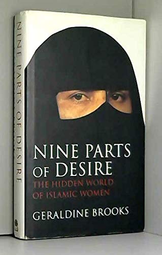 Beispielbild fr Nine Parts of Desire : The Hidden World of Islamic Women zum Verkauf von Better World Books