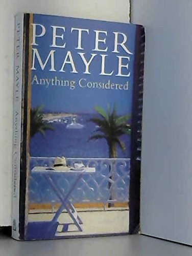 Imagen de archivo de Anything Considered Mayle, Peter a la venta por LIVREAUTRESORSAS