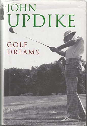 Imagen de archivo de Golf Dreams : Writings on Golf a la venta por Better World Books Ltd