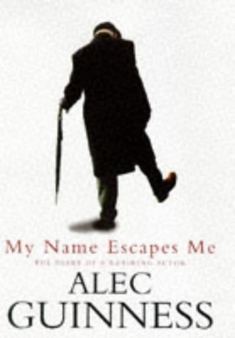 Stock image for My Name Escapes Me: The Diary of a Retiring Actor for sale by Reuseabook
