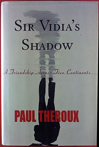Stock image for Sir Vidia's Shadow: A Friendship Across Five Continents for sale by WorldofBooks