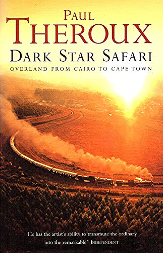 Imagen de archivo de Dark Star Safari: Overland from Cairo to Cape Town a la venta por ThriftBooks-Atlanta