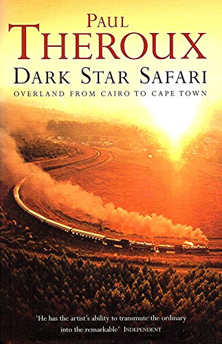 9780241140482: Dark Star Safari: Overland from Cairo to Cape Town