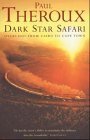 Dark Star Safari. Overland from Cairo to Cape Town