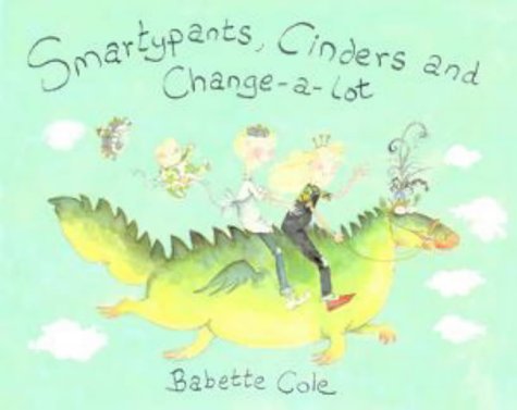 Imagen de archivo de Smartypants, Cinders And Change-a-Lot a la venta por WorldofBooks
