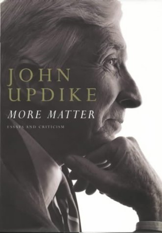 Beispielbild fr More Matter : Essays and Criticism zum Verkauf von Better World Books Ltd
