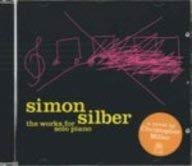 Stock image for Simon Silber: Works for Solo Piano for sale by RIVERLEE BOOKS