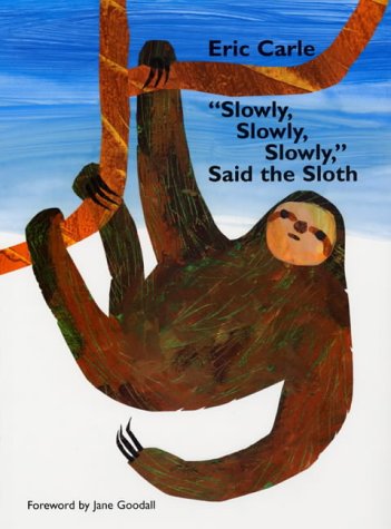Beispielbild fr Slowly, Slowly, Slowly Said the Sloth zum Verkauf von WorldofBooks