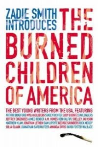 The Burned Children of America. The Best Young Writers from the USA. - Smith, Zadie