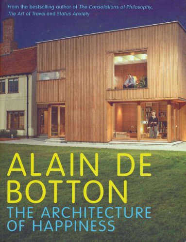 The Architecture of Happiness (9780241142493) by Alain De Botton