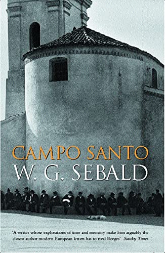 Campo Santo (9780241142776) by W. G. Sebald; Edited By Sven Meyer; Translated By Anthea Bell