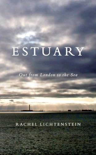 Beispielbild fr Estuary: Out from London to the Sea zum Verkauf von WorldofBooks