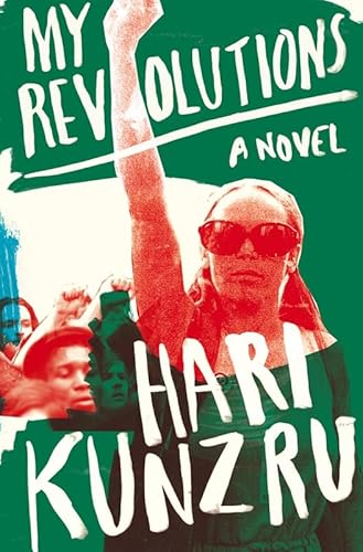 My Revolutions - Kunzru, Hari