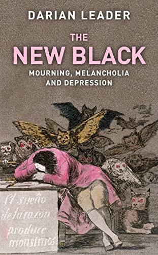 Stock image for The New Black: Mourning, Melancholia and Depression for sale by WorldofBooks