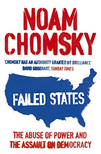 Imagen de archivo de Failed States: The Abuse of Power And the Assault on Democracy a la venta por GF Books, Inc.