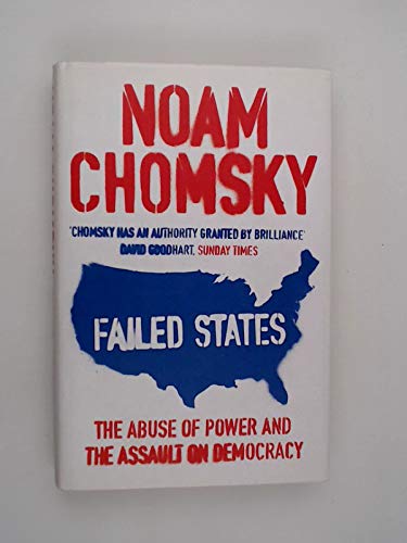9780241143506: Failed States: The Abuse of Power and the Assault on Democracy