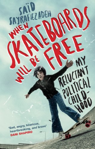 Stock image for When Skateboards Will Be Free: My Reluctant Political Childhood for sale by WorldofBooks