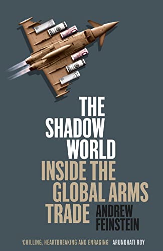 9780241144411: The Shadow World: Inside the Global Arms Trade